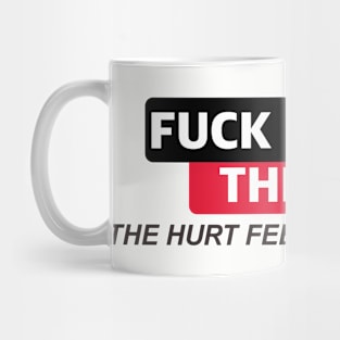 Fuck em in the neck Mug